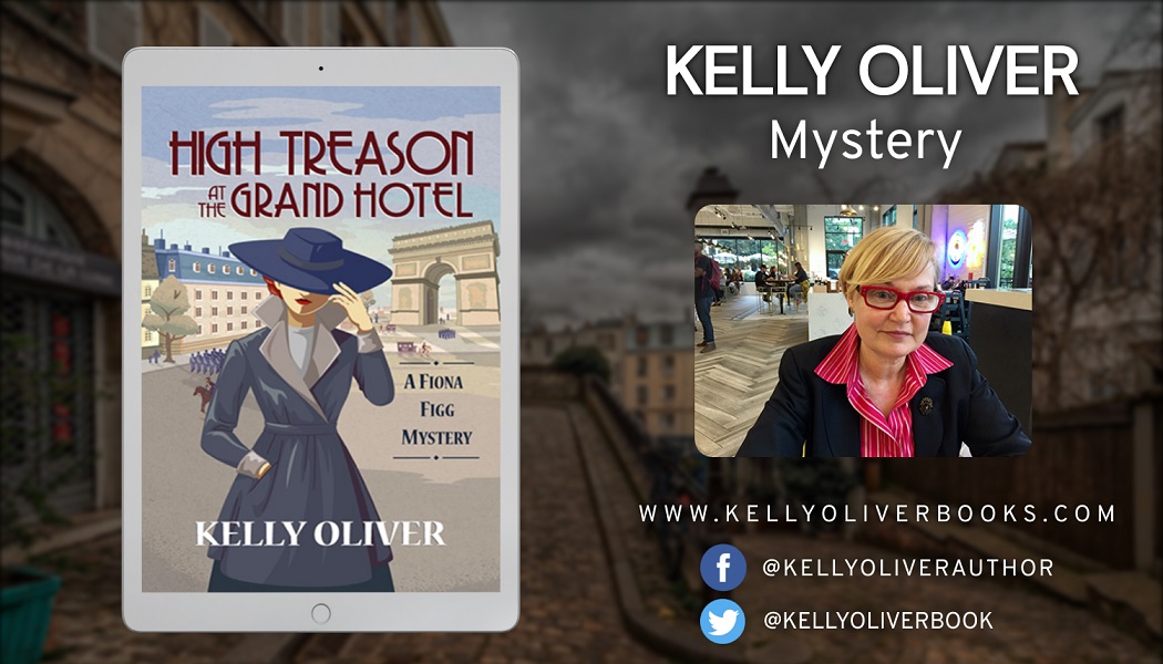 Author Kelly Oliver Releases New Historical Mystery – High Treason at the Grand Hotel