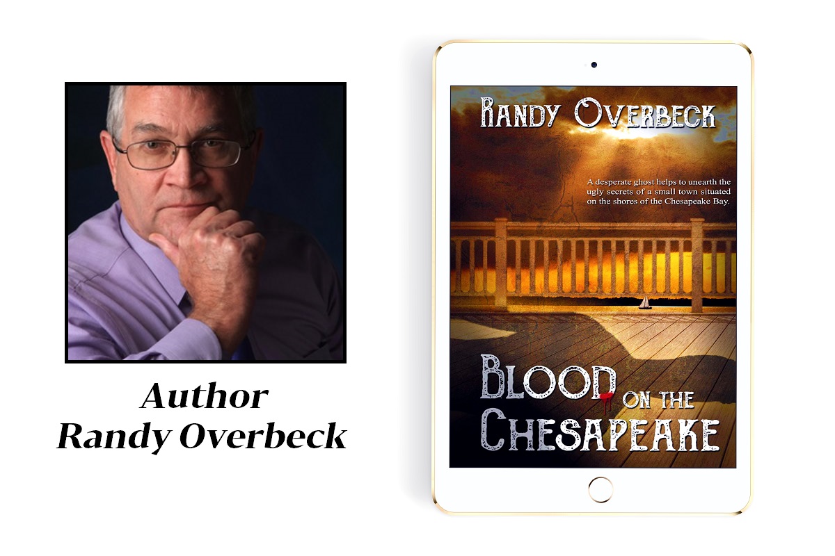 Author Randy Overbeck Promotes His Paranormal Mystery - Blood on the Chesapeake
