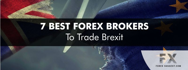 7 Best Forex Brokers to Trade Brexit