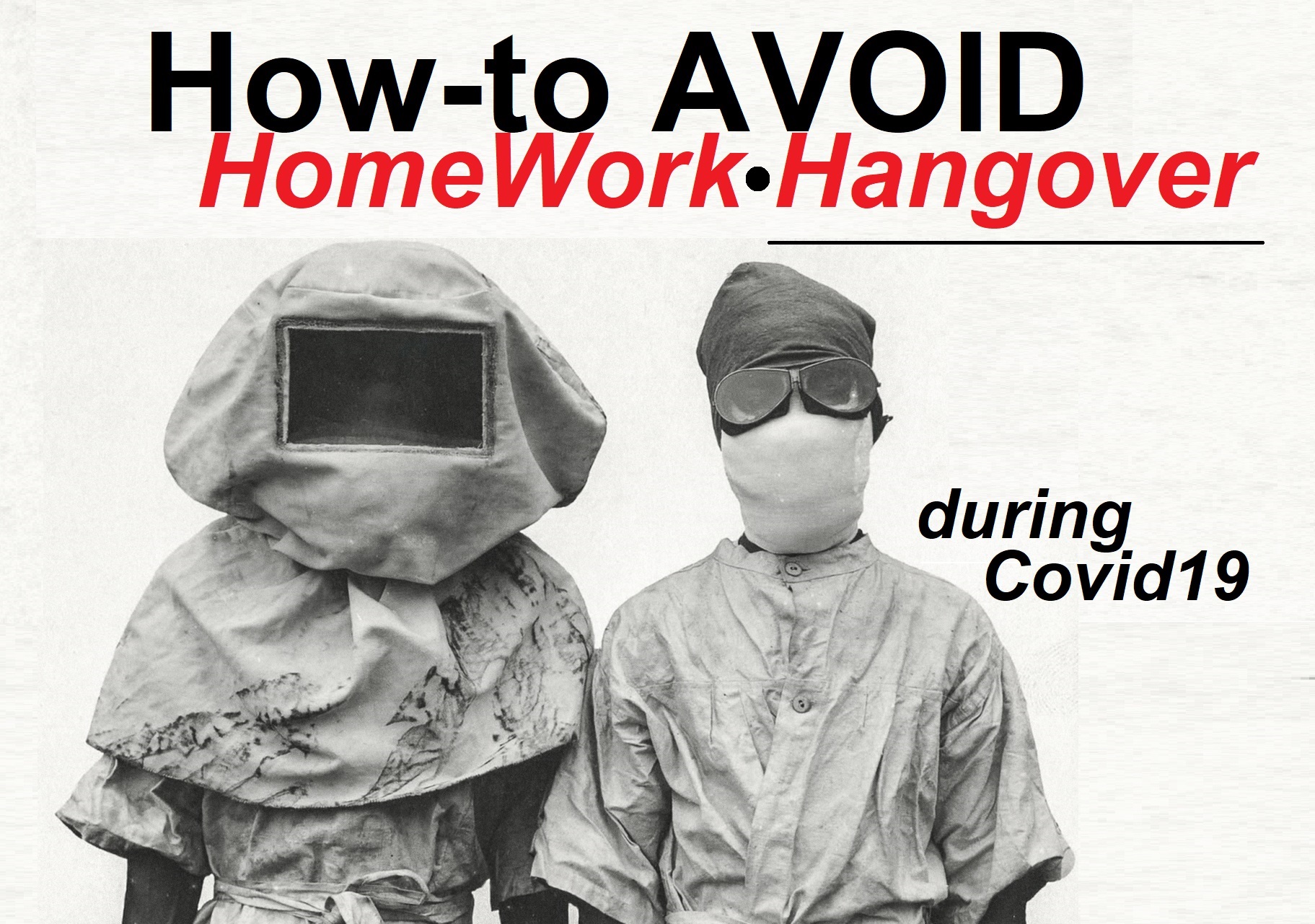 How-to AVOID HomeWork Hangover (including "the Top 10 Symptoms of HomeWork Hangover")