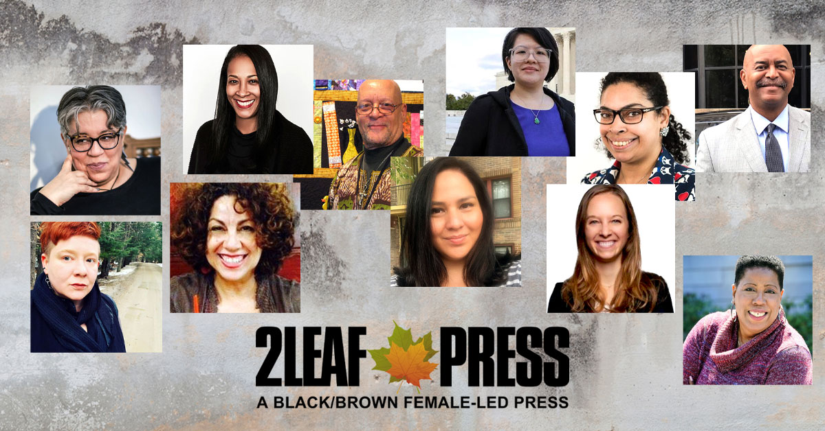 2Leaf Press Announces New Company, 2Leaf Press Inc., New Board Members, and a New tagline, “A Black/Brown Female-Led Press