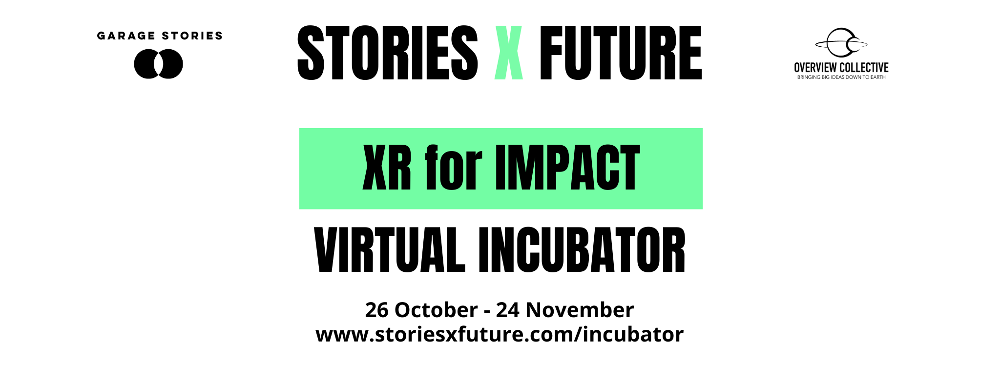 Garage Stories and Overview Collective are launching their first virtual incubator, “StoriesXFuture” to help creators develop their XR Projects (VR/AR/AI/5G) for Impact.