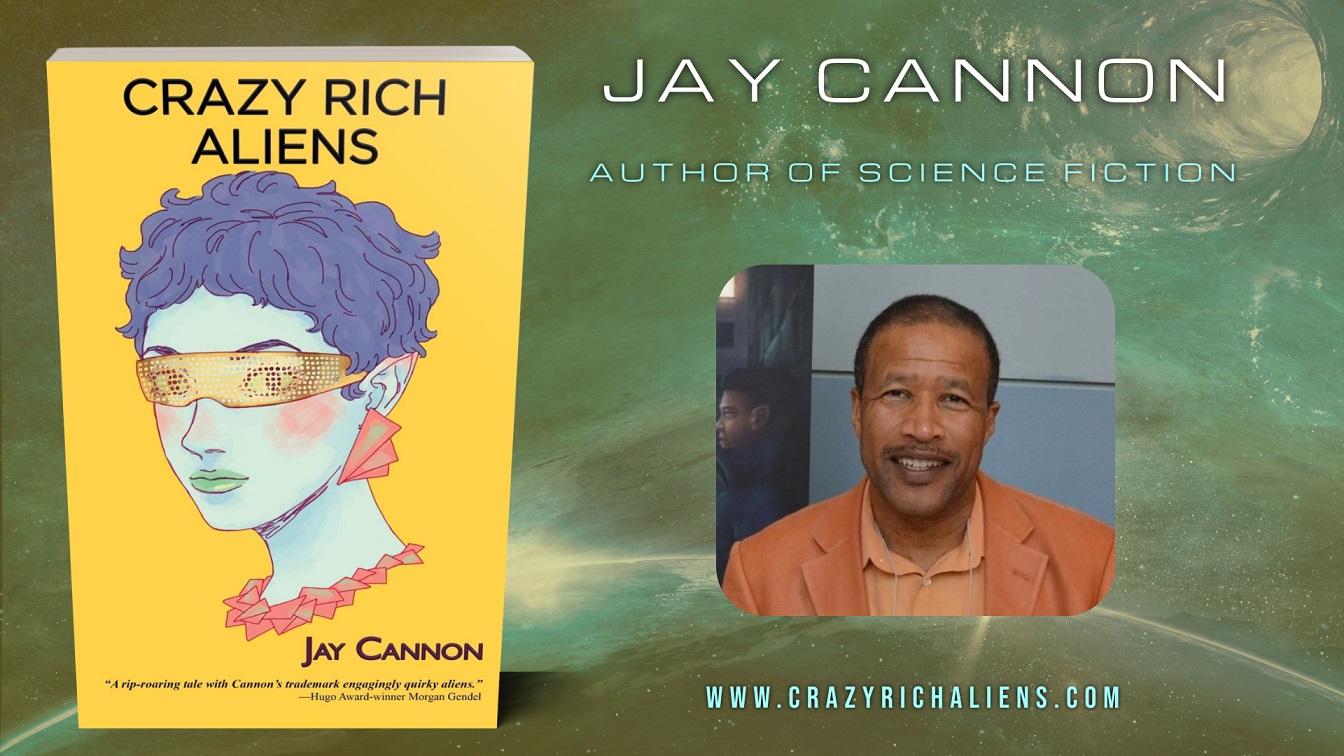 Author Jay Cannon Releases New Sci-fi Space Opera - Crazy Rich Aliens