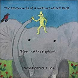 “Blob and the Elephant” by Rupert Stewart Cox is published