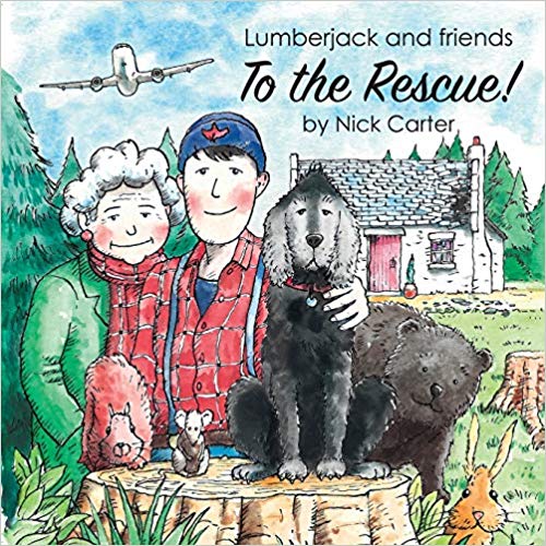 “Lumberjack and friends To the Rescue!” by Nick Carter is published by New Generation Publishing