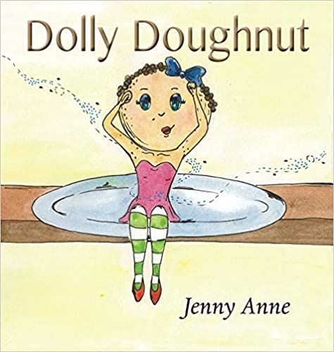 “Dolly Doughnut” by Jenny Anne is published by Grosvenor House