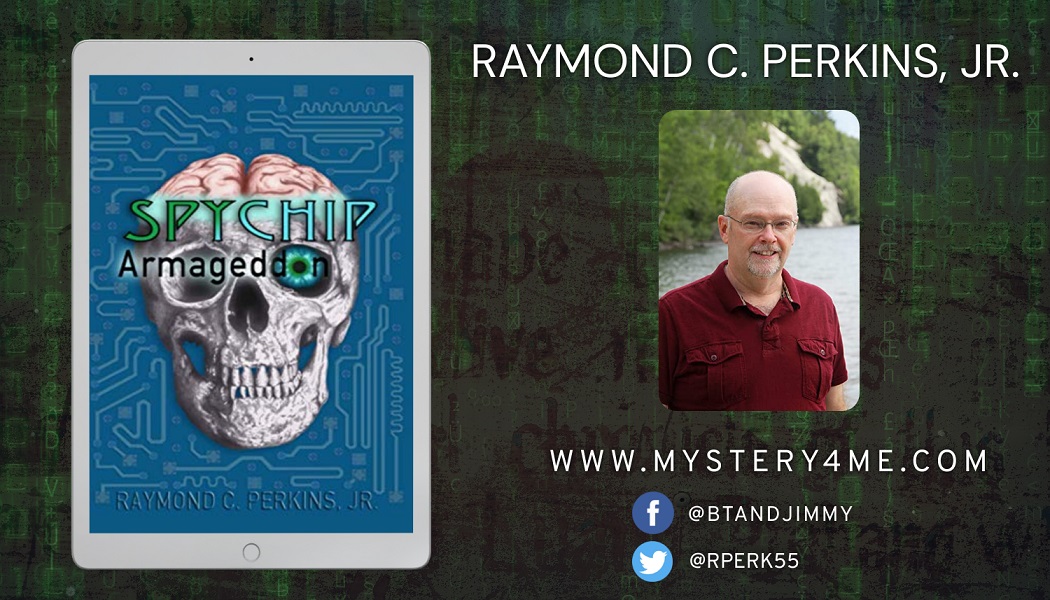 Author Raymond C. Perkins, Jr. Releases Thriller – Spychip Armageddon