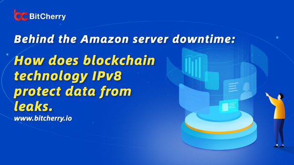 TECH TALK-Behind the Amazon server downtime: How Does Blockchain Technology
