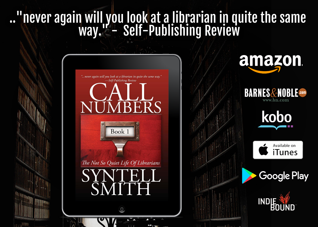 Author Syntell Smith releases New Literary Drama - Call Numbers - The Not So Quiet Life Of Librarians