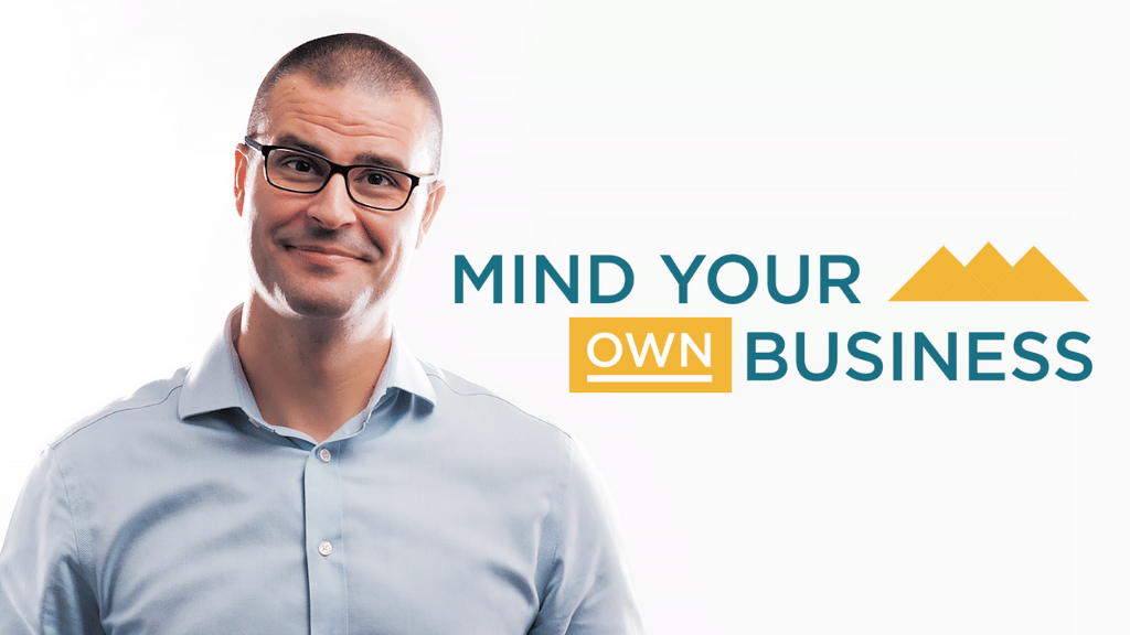 Mind Your Own Business - Business Insights Video Series
