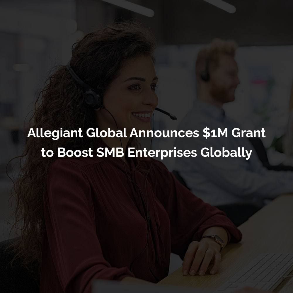 Allegiant Global Announces $1M Grant to Boost SMB Enterprises Globally