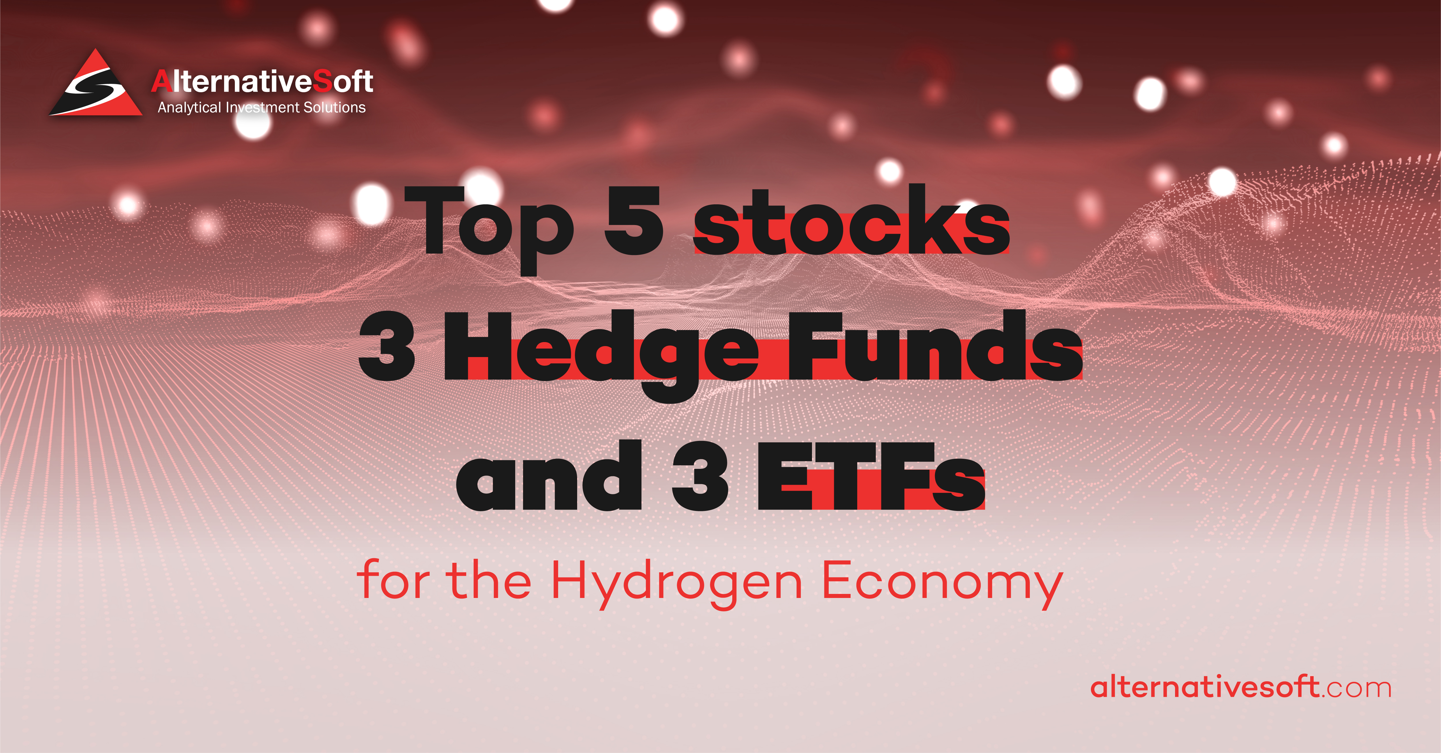 Top 5 stocks, 3 Hedge Funds and 3 ETFs for the Hydrogen Economy