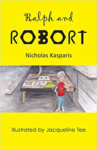 “Ralph and Robort” by Nicholas Kasparis is published by Grosvenor House Publishing