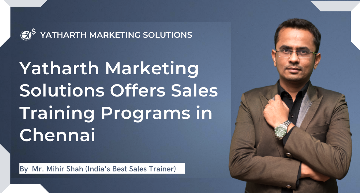 Yatharth Marketing Solutions Offers Sales Training Programs in Chennai