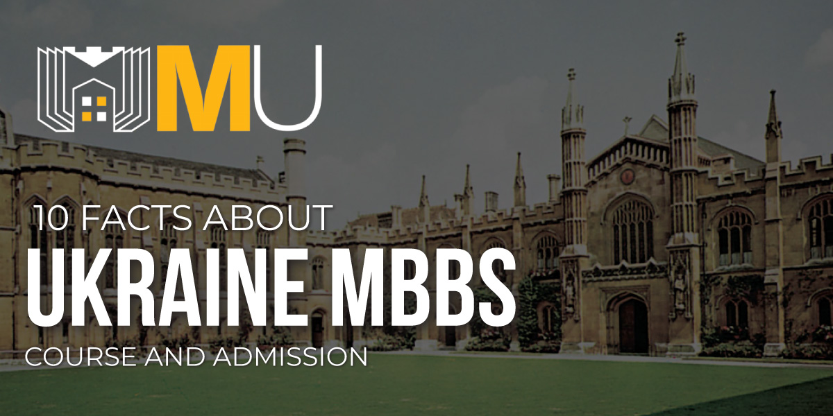 10 Facts about Ukraine MBBS Course and Admission