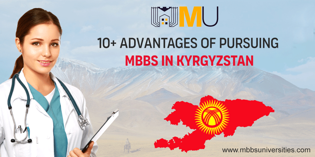 10+ Advantages of Pursuing MBBS in Kyrgyzstan