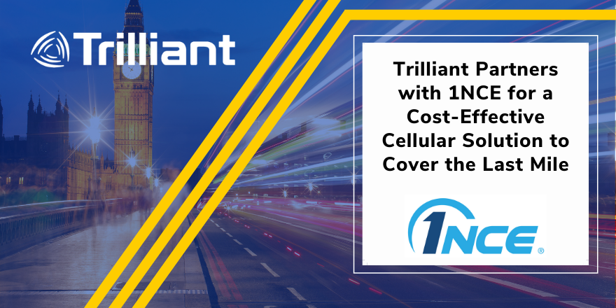 Trilliant Partners with 1NCE for a Cost-Effective Cellular Solution to Cover the Last Mile