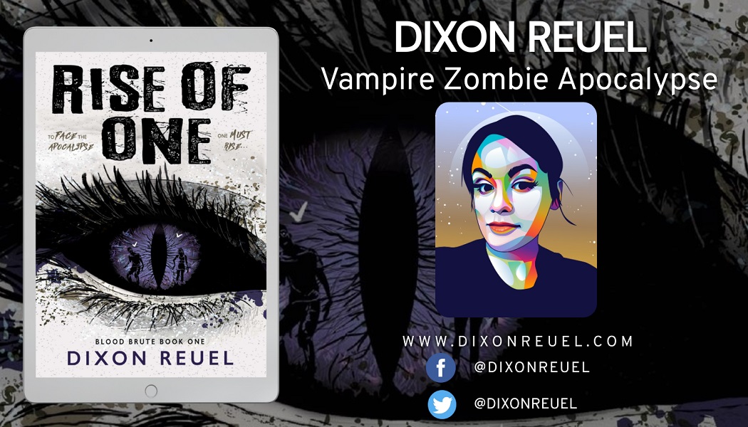 Best-Selling Author Dixon Reuel Releases New Vampire Zombie Post-Apocalyptic Novel - Rise of One