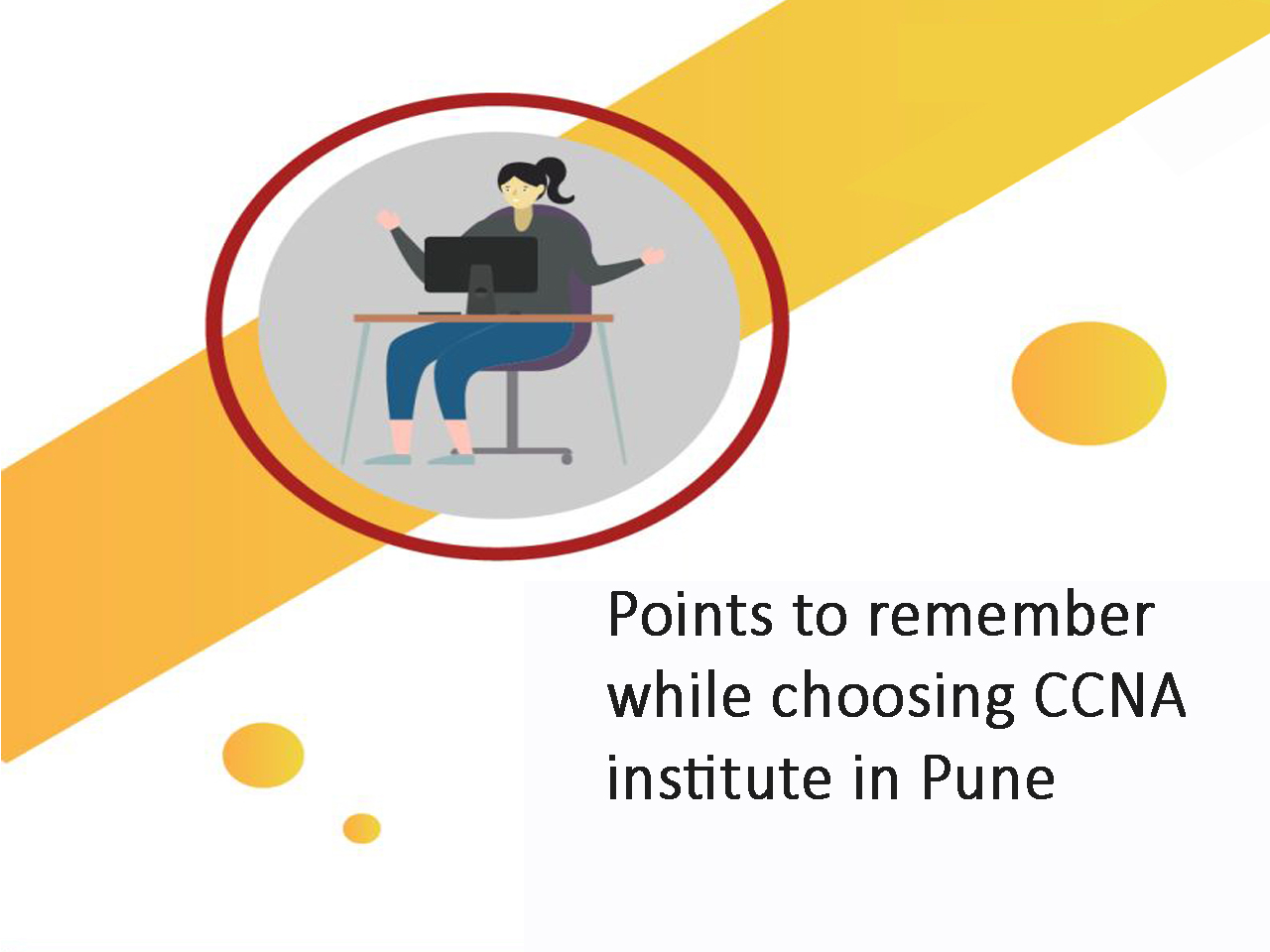 What should you keep in mind while choosing an institute for CCNA Training in Pune?